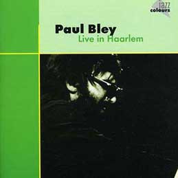 Paul Bley - In Haarlem